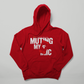 Unisex Muting My Mic Hoodie
