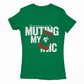 Womens Muting My Mic